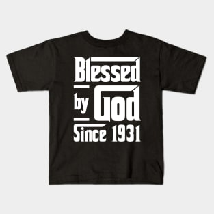 Blessed By God Since 1931 Kids T-Shirt